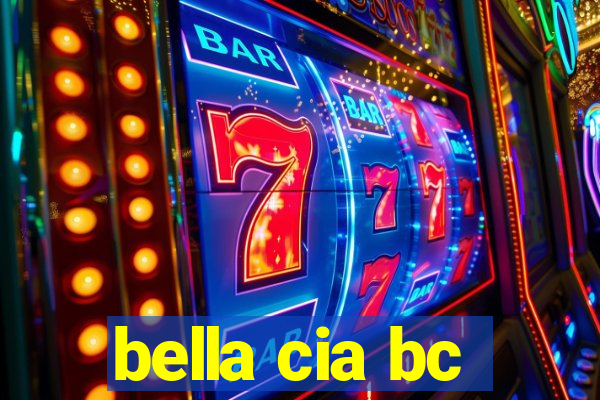 bella cia bc